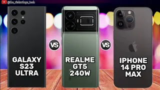 Samsung Galaxy S23 Ultra vs Realme GT5 240w vs Apple iPhone 14 Pro Max | Comparison⚡Full Reviews