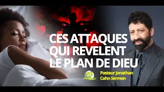 Voici Comment Les Attaques de L'ennemi Révèlent le Plan de Dieu Pour ta Vie | Jonathan Cahn Sermon