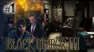 Black Mirror III: Final Fear - Part 1