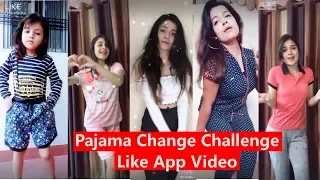 Pajama Change Challenge Like App Videos | Dress Change Challenge Video