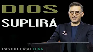 Cash Luna 2023 - Dios Suplirá - Cash Luna 2023 Predicas Completa