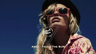 Arco - Touch The Sun