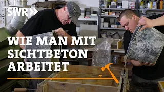 Wie man mit Sichtbeton arbeitet | SWR Handwerkskunst