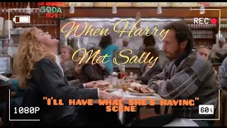 I'll Have what she's having scene | When Harry Met Sally | HD 1080