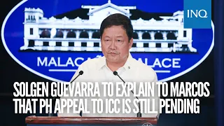 SolGen Guevarra to explain to Marcos that PH appeal to ICC is still pending | #INQToday