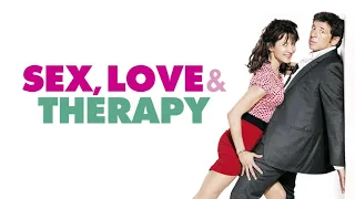 Sex, Love and Therapy - Official Trailer