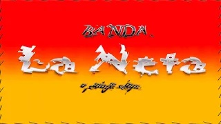 BANDA LA NETA -  MUEVE Y GIRA