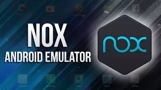 NOX App Player installation & configuration tutorial (Android Emulator)