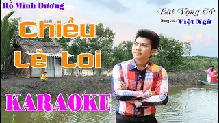 KARAOKE CHIỀU LẼ LOI - HỒ MINH ĐƯƠNG. T|G VIỆT NGỮ