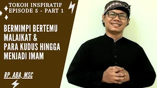 Bertemu dengan Malaikat & Santo Santa di mimpi, inilah kisah Romo Ndeso, MSC | Tokoh Inspiratif 5