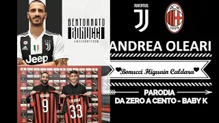 BONUCCI HIGUAIN CALDARA - PARODIA - DA ZERO A CENTO (Baby K)