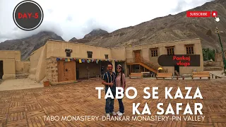 Spiti Valley | Episode-5 | ताबो से काज़ा का सफर |Tabo monastery | Dhankar monastery | Pin valley