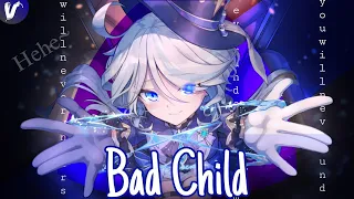 『Nightcore 』- Bad Child (Lyrics)