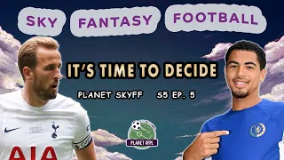 It's Time To Decide | Planet SkyFF S. 5 Ep. 5 | Sky Fantasy Football