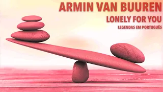 Armin van Buuren vs Bonnie McKee - Lonely For You (Legendas em Português)