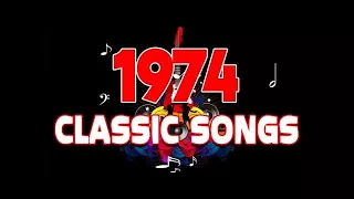 Best Classic Songs Of 1974 - Golden Oldies Love Songs 70s