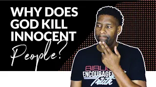 Why Does God Kill Innocent People in the Old Testament?