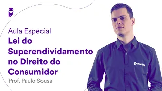 Aula Especial: Lei do Superendividamento no Direito do Consumidor