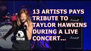 ARTISTS PAY TRIBUTE TO TAYLOR HAWKINS DURING A LIVE CONCERT