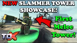 NEW Slammer tower showcase! First melee tower in TDX! || Roblox Tower Defense X