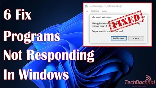 Programs & Apps Not Responding In Windows 11 - 6 Fix How TO