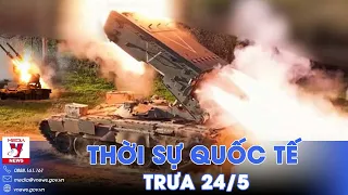 Thời sự Quốc tế trưa 24/5. TOS-1A Nga rải mưa pháo nhiệt áp; Bí ẩn vụ rơi máy bay Tổng thống Iran