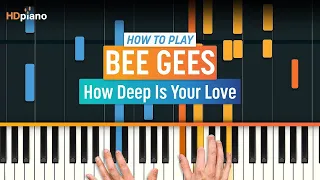 Piano Tutorial for "How Deep Is Your Love" by The Bee Gees | HDpiano (Part 1)