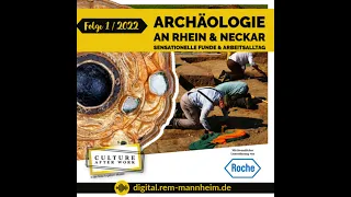 Archäologie an Rhein und Neckar - Sensationelle Funde & Arbeitsalltag | Culture after Work ▪ 1/20...
