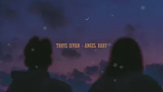 TROYE SIVAN - ANGEL BABY || Slowed + Reverb ( 1 Hours )