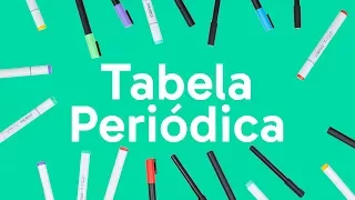 TABELA PERIÓDICA: DEFINIÇÃO, NÚMEROS E PERÍODOS | QUER QUE DESENHE?