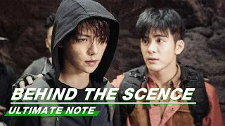 Behind-The-Scene: Special Of Zhang Qiling And Wu Xie | Ultimate Note | 终极笔记 | iQIYI