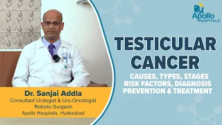 Apollo Hospitals | All you need to know about Testicular Cancer | Dr. Sanjai Addla
