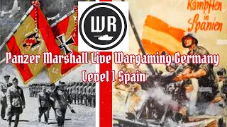 Live Wargaming | Level 1 Panzer Marshall | German WW2 Campaign | Spanish Civil War Map