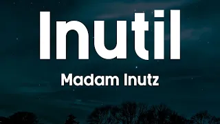 INUTIL - Madam Inutz (Lyrics)