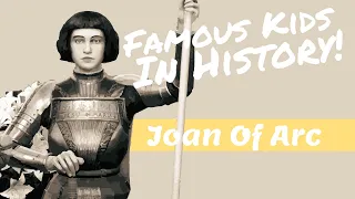Joan of Arc | Famous Kids in History