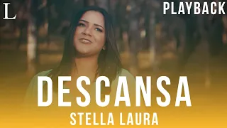 Descansa - Stella Laura Playback Letra