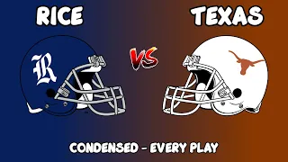 Texas vs Rice || Condensed Every Play