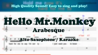 Hello Mr.Monkey - Arabesque (Alto Saxophone Sheet Music Dm Key / Karaoke / Easy Solo Cover)