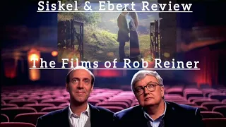 Siskel & Ebert Review The Films of...Rob Reiner