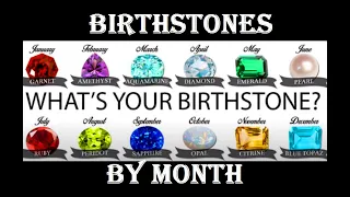 WHAT'S YOUR BIRTHSTONE MEAN TO YOU?