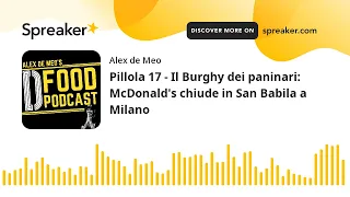Pillola 17 - Il Burghy dei paninari: McDonald's chiude in San Babila a Milano