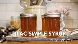 Lilac Simple Syrup + Canning instructions
