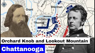 Battles for Chattanooga, Part 2 | Orchard Knob and Lookout Mountain Animated Battle Map