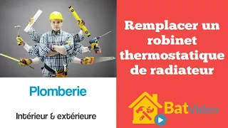 Remplacer robinet thermostatique radiateur