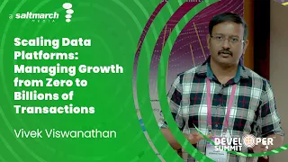 Scaling Data Platforms: Managing Growth from Zero to Billions of Transactions by Vivek Viswanathan