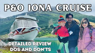 P&O Iona Cruise to Norwegian Fjords | Detailed Review | Dos and Don'ts