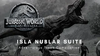 Jurassic World Fallen Kingdom- Isla Nublar Suite (Adventurous Track Compilation)