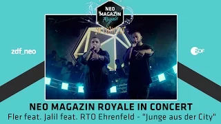 Fler feat. Jalil feat. RTO Ehrenfeld - "Junge aus der City" | NEO MAGAZIN ROYALE in Concert