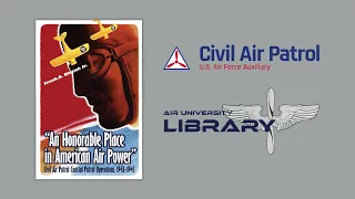 An Honorable Place in American Air Power: Civil Air Patrol at 80