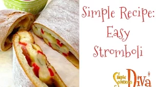 SimpleSolutionsDiva.com: Easy Stromboli